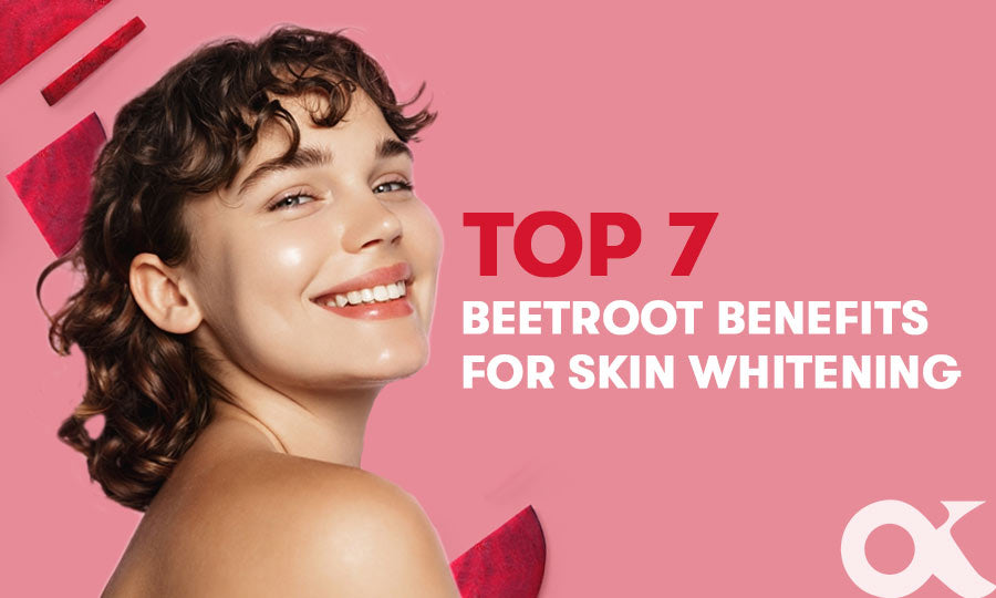 Beetroot Benefits for Skin