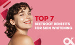 Beetroot Benefits for Skin