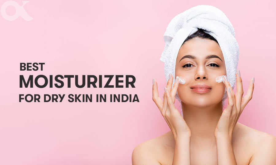 Best Moisturizer for Dry Skin in India