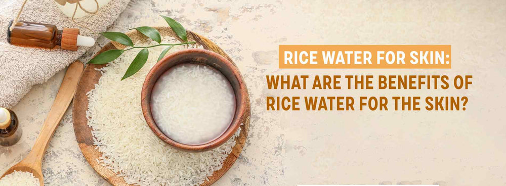 Rice Water For Skin