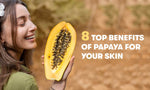 benefits of papaya for skin